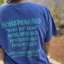 Load image into Gallery viewer, Nonspeaking Garment-Dyed Tee