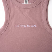 Load image into Gallery viewer, Let's Change the World. Ribbed Tank Top