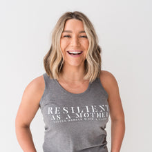 Load image into Gallery viewer, Resilient as a Mother Tank ~ Grey