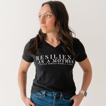 Load image into Gallery viewer, Resilient as a Mother V-neck