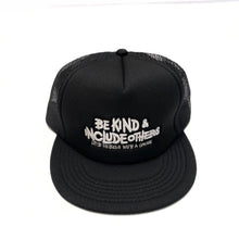 Load image into Gallery viewer, Be Kind & Include Others. Foam Trucker Hat