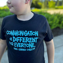 Load image into Gallery viewer, Communication is Different for Everyone. (youth + adult) ~ Black