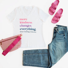 Load image into Gallery viewer, More Kindness Changes Everything. V-neck
