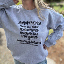Load image into Gallery viewer, Nonspeaking Sweatshirt ~ Heather Grey