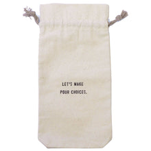 Load image into Gallery viewer, Let's Make Pour Choices Wine Bag
