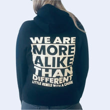 Load image into Gallery viewer, We Are More Alike Than Different. Zip Hoodie
