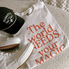 Load image into Gallery viewer, The World Needs Your Magic Garment Dyed Tee ~ Natural
