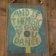 Load image into Gallery viewer, And If The Music Is Good Art Poster - 12" x 16"
