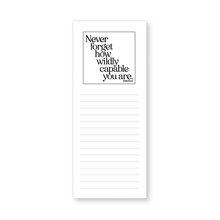 Load image into Gallery viewer, List Pad - Never Forget Wildly Capable (Edie Nova)
