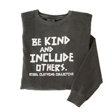 Load image into Gallery viewer, Be Kind &amp; Include Others. Garment-Dyed Boxy Sweatshirt
