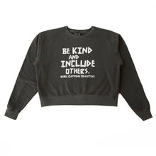 Load image into Gallery viewer, Be Kind &amp; Include Others. Garment-Dyed Boxy Sweatshirt
