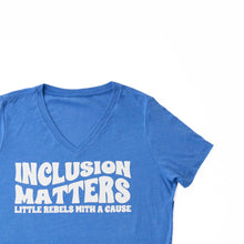 Load image into Gallery viewer, Inclusion Matters Women's V-neck

