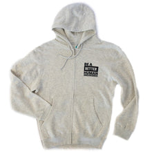 Load image into Gallery viewer, Be a Better Human. Zip Hoodie
