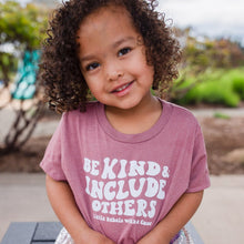 Load image into Gallery viewer, Be Kind &amp; Include Others Toddler Crew ~ Mauve
