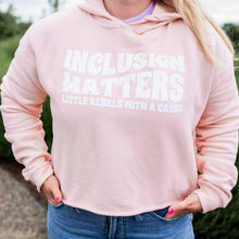 Load image into Gallery viewer, Inclusion Matters. Women's Boxy Hoodie ~ SALE
