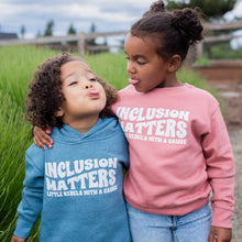 Load image into Gallery viewer, Inclusion Matters Toddler Sweatshirt ~ Mauve

