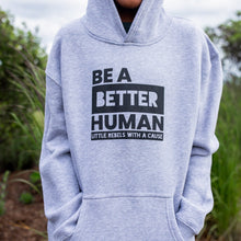 Load image into Gallery viewer, Be a Better Human Youth Hoodie
