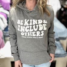 Load image into Gallery viewer, Be Kind and Include Others. Hoodie
