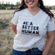 Load image into Gallery viewer, Be a Better Human. Women's V-neck
