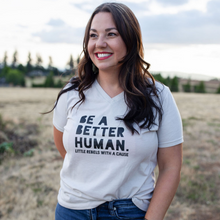 Load image into Gallery viewer, Be a Better Human. Women's V-neck
