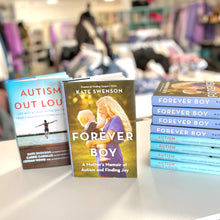 Load image into Gallery viewer, Forever Boy ~ A Mother's Memoir of Autism and Finding Joy book
