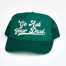 Load image into Gallery viewer, Go Ask Your Dad Trucker Hats
