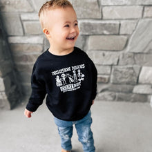 Load image into Gallery viewer, Inclusion Means EVERYbody Toddler Sweatshirt
