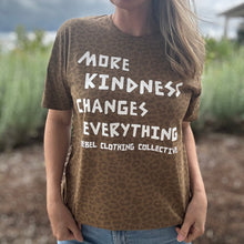 Load image into Gallery viewer, More Kindness Changes Everything. Cheetah Tee
