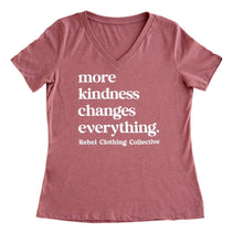 Load image into Gallery viewer, More Kindness Changes Everything. Women's V-neck
