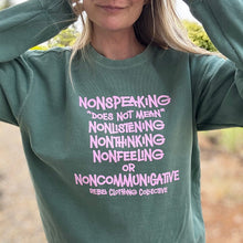 Load image into Gallery viewer, Nonspeaking Garment-Dyed Sweatshirt
