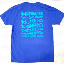 Load image into Gallery viewer, Nonspeaking Garment-Dyed Tee ~ NEW ~
