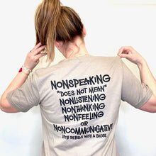 Load image into Gallery viewer, Nonspeaking Tee

