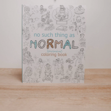 Load image into Gallery viewer, No Such Thing As Normal ~ Inclusive Coloring Book
