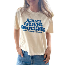 Load image into Gallery viewer, Always Presume Competence. Garment-Dyed Boxy Tee
