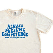 Load image into Gallery viewer, Always Presume Competence. Garment-Dyed Boxy Tee
