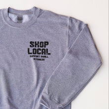 Load image into Gallery viewer, Shop Local. Crewneck Sweatshirt
