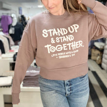 Load image into Gallery viewer, Stand Up &amp; Stand Together. Women's Sweatshirt CJF x LR

