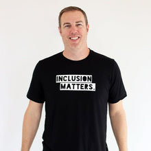 Load image into Gallery viewer, Inclusion Matters. Adult Crew ~ SALE
