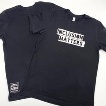 Load image into Gallery viewer, Inclusion Matters. Adult Crew ~ SALE
