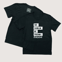 Load image into Gallery viewer, We Should Be Friends. Adult Crew - (2 colors) ~ SALE
