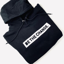 Load image into Gallery viewer, Be The Change Hoodie ~ SALE
