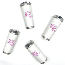 Load image into Gallery viewer, Raise them Kind. 24 oz tumbler ~ SALE
